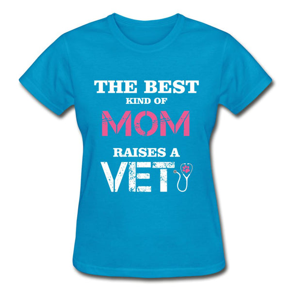 The best kind of Mom raises a Vet Gildan Ultra Cotton Ladies T-Shirt-Gildan Ultra Cotton Ladies T-Shirt-I love Veterinary