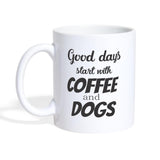 Good days start with coffee and dogs White Coffee or Tea Mug-Coffee/Tea Mug | BestSub B101AA-I love Veterinary
