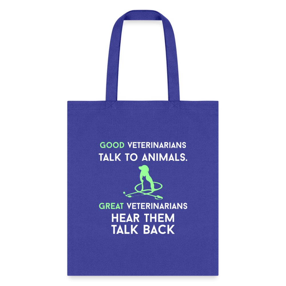 Good Veterinarians talk to animals Cotton Tote Bag-Tote Bag | Q-Tees Q800-I love Veterinary