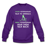 Good veterinarians talk to animals Crewneck Sweatshirt-Unisex Crewneck Sweatshirt | Gildan 18000-I love Veterinary