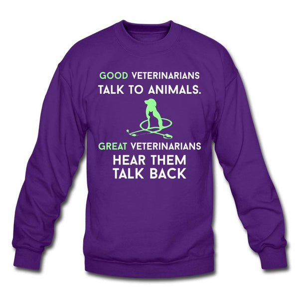 Good veterinarians talk to animals Crewneck Sweatshirt-Unisex Crewneck Sweatshirt | Gildan 18000-I love Veterinary