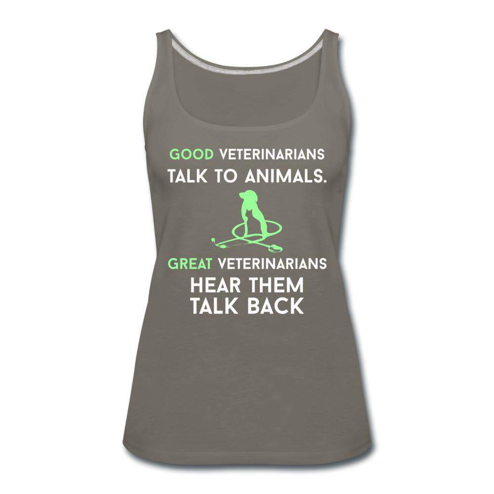 Good veterinarians talk to animals Women's Tank Top-Women’s Premium Tank Top | Spreadshirt 917-I love Veterinary