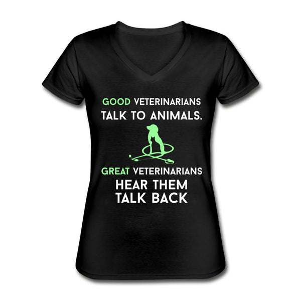 Good veterinarians talk to animals Women's V-Neck T-Shirt-Women's V-Neck T-Shirt | Fruit of the Loom L39VR-I love Veterinary