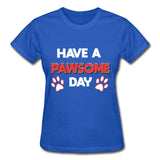 Have a Pawesome Day Gildan Ultra Cotton Ladies T-Shirt-Ultra Cotton Ladies T-Shirt | Gildan G200L-I love Veterinary