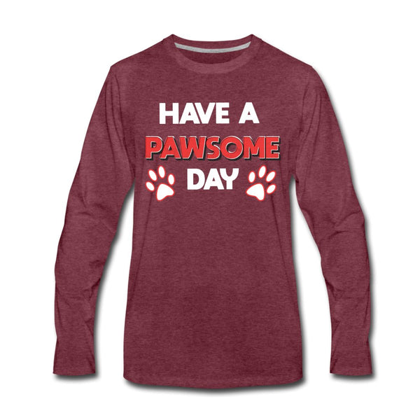 Have a Pawesome Day Unisex Premium Long Sleeve T-Shirt-Men's Premium Long Sleeve T-Shirt | Spreadshirt 875-I love Veterinary