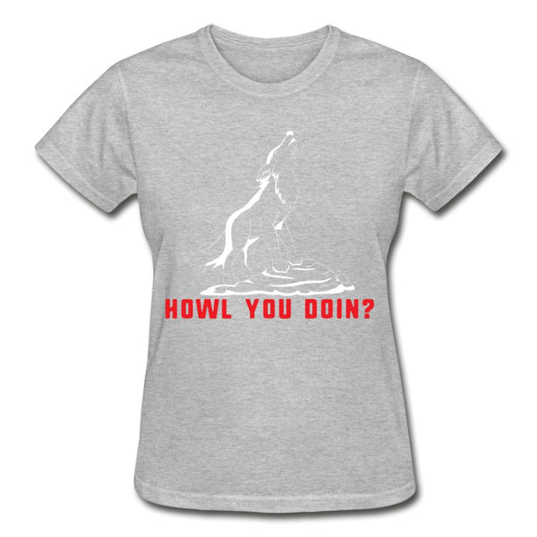 Howl you doin? Gildan Ultra Cotton Ladies T-Shirt-Ultra Cotton Ladies T-Shirt | Gildan G200L-I love Veterinary