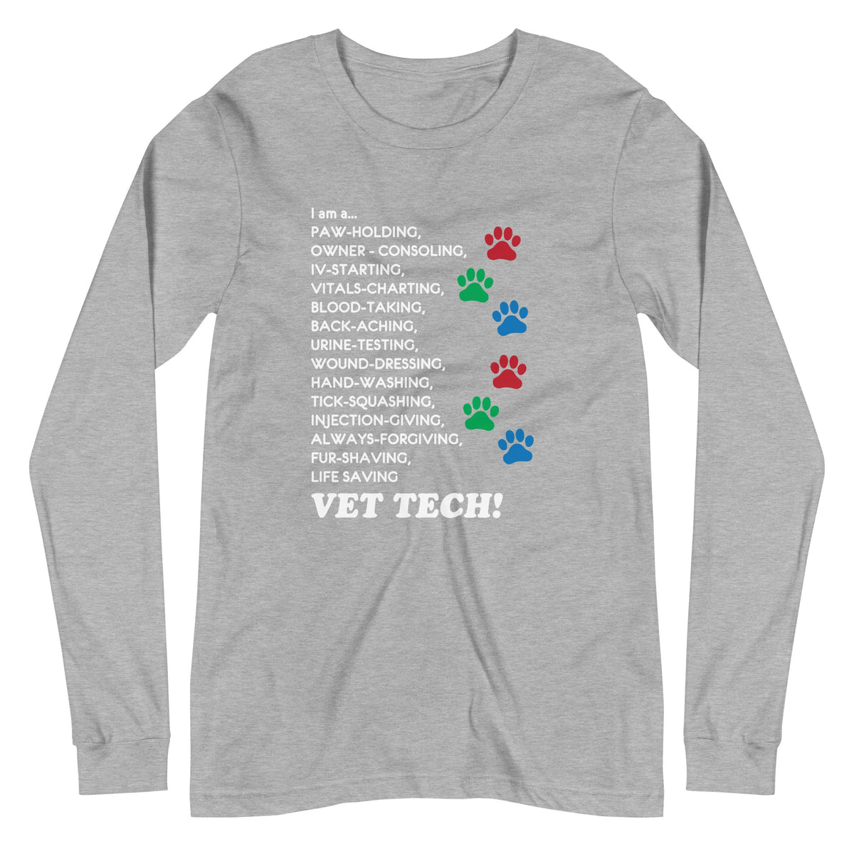 I am a... Vet Tech Unisex Premium Long Sleeve T-Shirt-Unisex Long Sleeve Shirt | Bella + Canvas 3501-I love Veterinary
