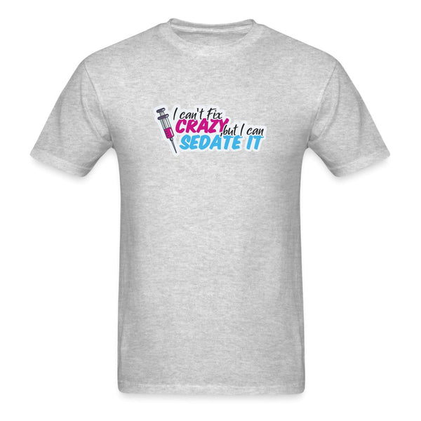 I can't fix crazy, but I can sedate it! NEW Unisex T-shirt-Unisex Classic T-Shirt | Fruit of the Loom 3930-I love Veterinary