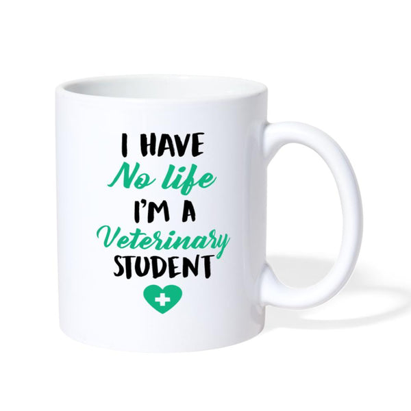 I have no life I'm a vet student White Coffee or Tea Mug-Coffee/Tea Mug | BestSub B101AA-I love Veterinary