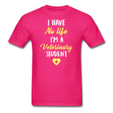 I have no life I'm a veterinary student (design2) Unisex T-shirt-Unisex Classic T-Shirt | Fruit of the Loom 3930-I love Veterinary