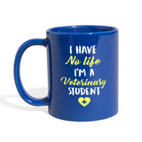 I have no life I'm a veterinary student Full Color Mug-Full Color Mug | BestSub B11Q-I love Veterinary