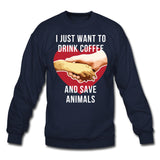 I just want to drink coffee and save animals Crewneck Sweatshirt-Unisex Crewneck Sweatshirt | Gildan 18000-I love Veterinary