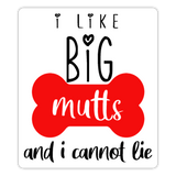 I Like Big Mutts Sticker-Sticker-I love Veterinary
