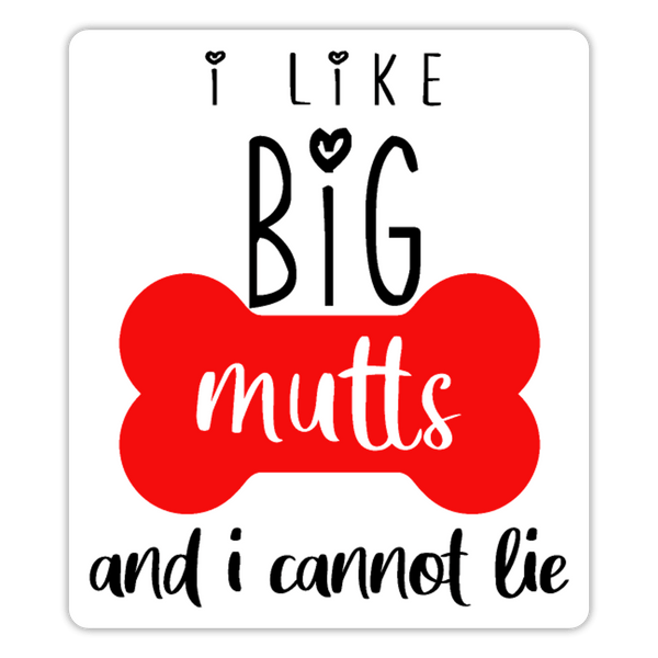I Like Big Mutts Sticker-Sticker-I love Veterinary