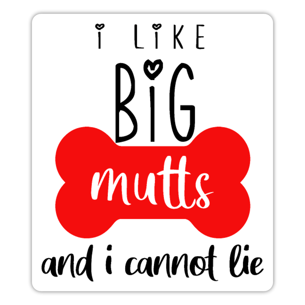 I Like Big Mutts Sticker-Sticker-I love Veterinary