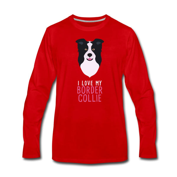 I love my Border Collie Unisex Premium Long Sleeve T-Shirt-Men's Premium Long Sleeve T-Shirt | Spreadshirt 875-I love Veterinary