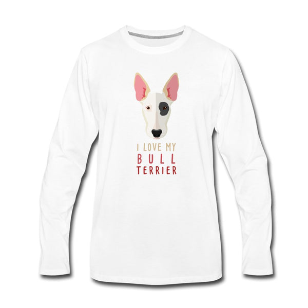 I love my Bull Terrier Unisex Premium Long Sleeve T-Shirt-Men's Premium Long Sleeve T-Shirt | Spreadshirt 875-I love Veterinary