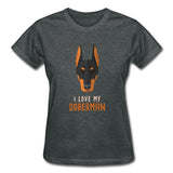 I love my Doberman Gildan Ultra Cotton Ladies T-Shirt-Ultra Cotton Ladies T-Shirt | Gildan G200L-I love Veterinary