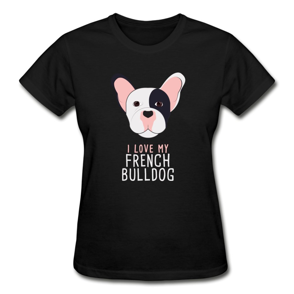 I love my French Bulldog Gildan Ultra Cotton Ladies T-Shirt-Ultra Cotton Ladies T-Shirt | Gildan G200L-I love Veterinary