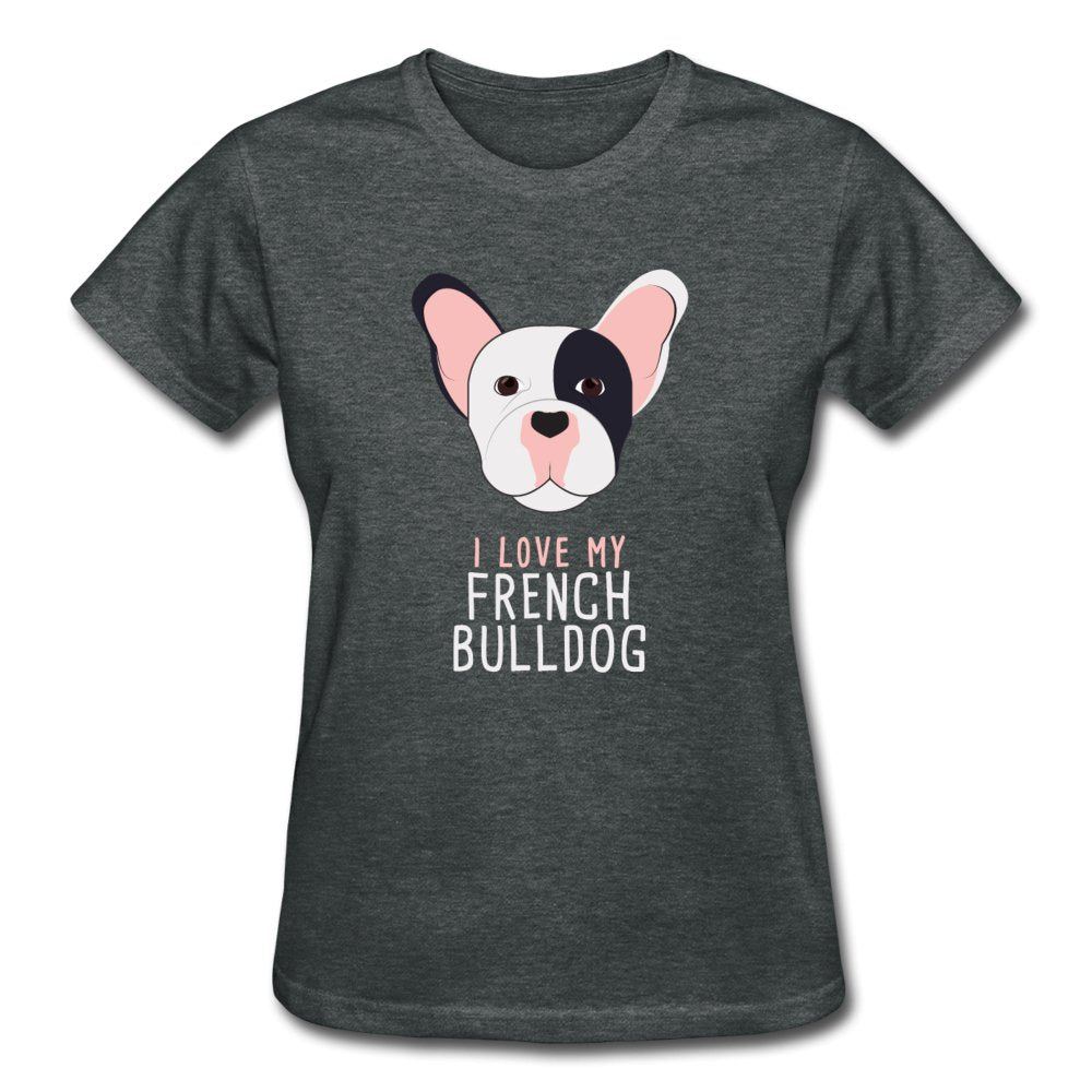I love my French Bulldog Gildan Ultra Cotton Ladies T-Shirt-Ultra Cotton Ladies T-Shirt | Gildan G200L-I love Veterinary