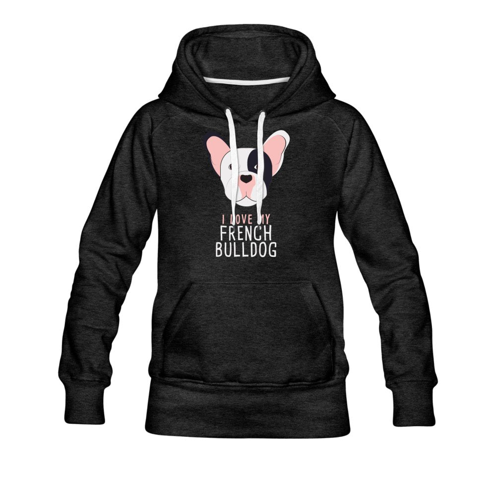 I love my French Bulldog Women's Premium Hoodie-Women’s Premium Hoodie | Spreadshirt 444-I love Veterinary