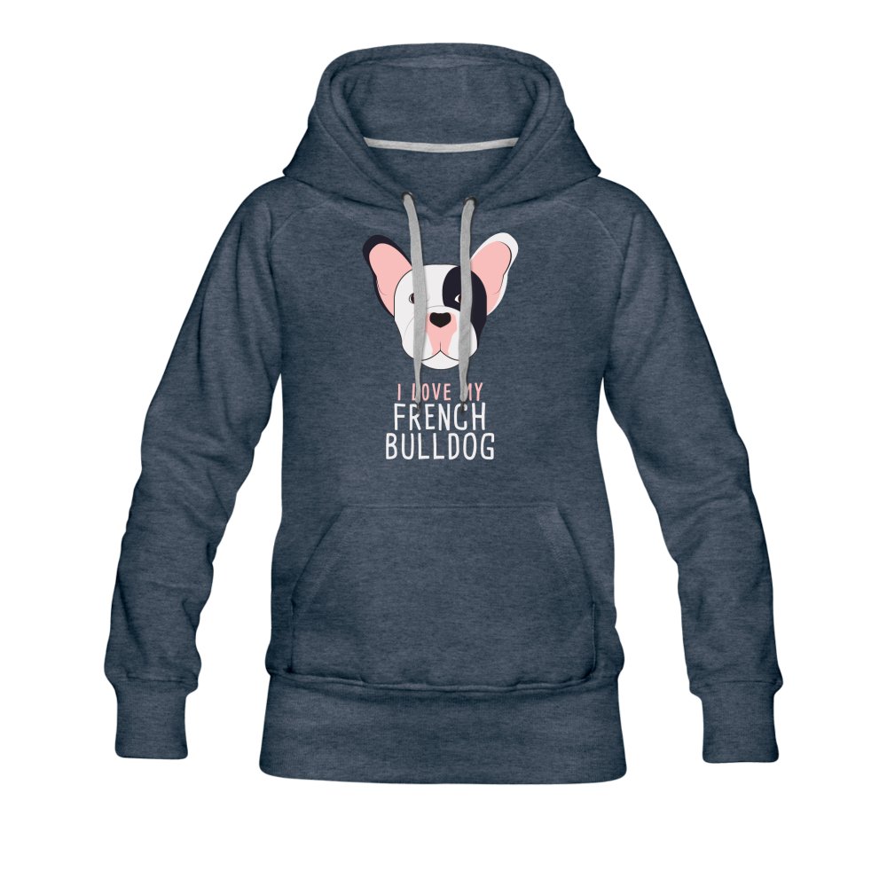 I love my French Bulldog Women's Premium Hoodie-Women’s Premium Hoodie | Spreadshirt 444-I love Veterinary