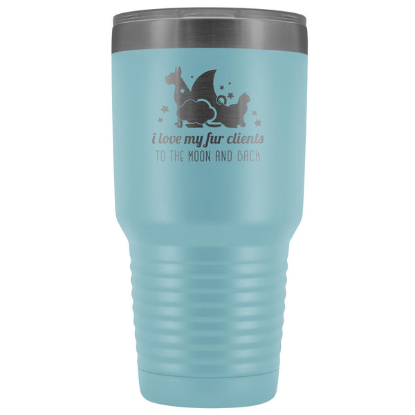 I love my fur clients to the moon and back 30oz Vacuum Tumbler-Tumblers-I love Veterinary