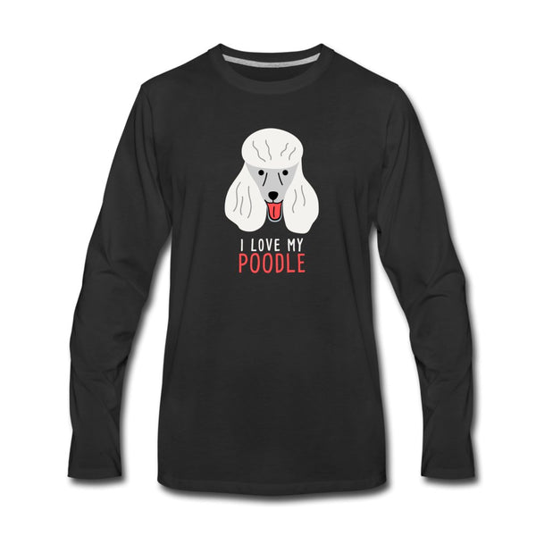 I love my Poodle Unisex Premium Long Sleeve T-Shirt-Men's Premium Long Sleeve T-Shirt | Spreadshirt 875-I love Veterinary