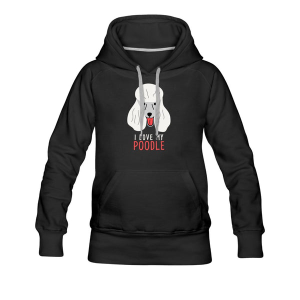 I love my Poodle Women's Premium Hoodie-Women’s Premium Hoodie | Spreadshirt 444-I love Veterinary