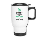 I remembered your dogs name 14oz Travel Mug-Travel Mug | BestSub B4QC2-I love Veterinary