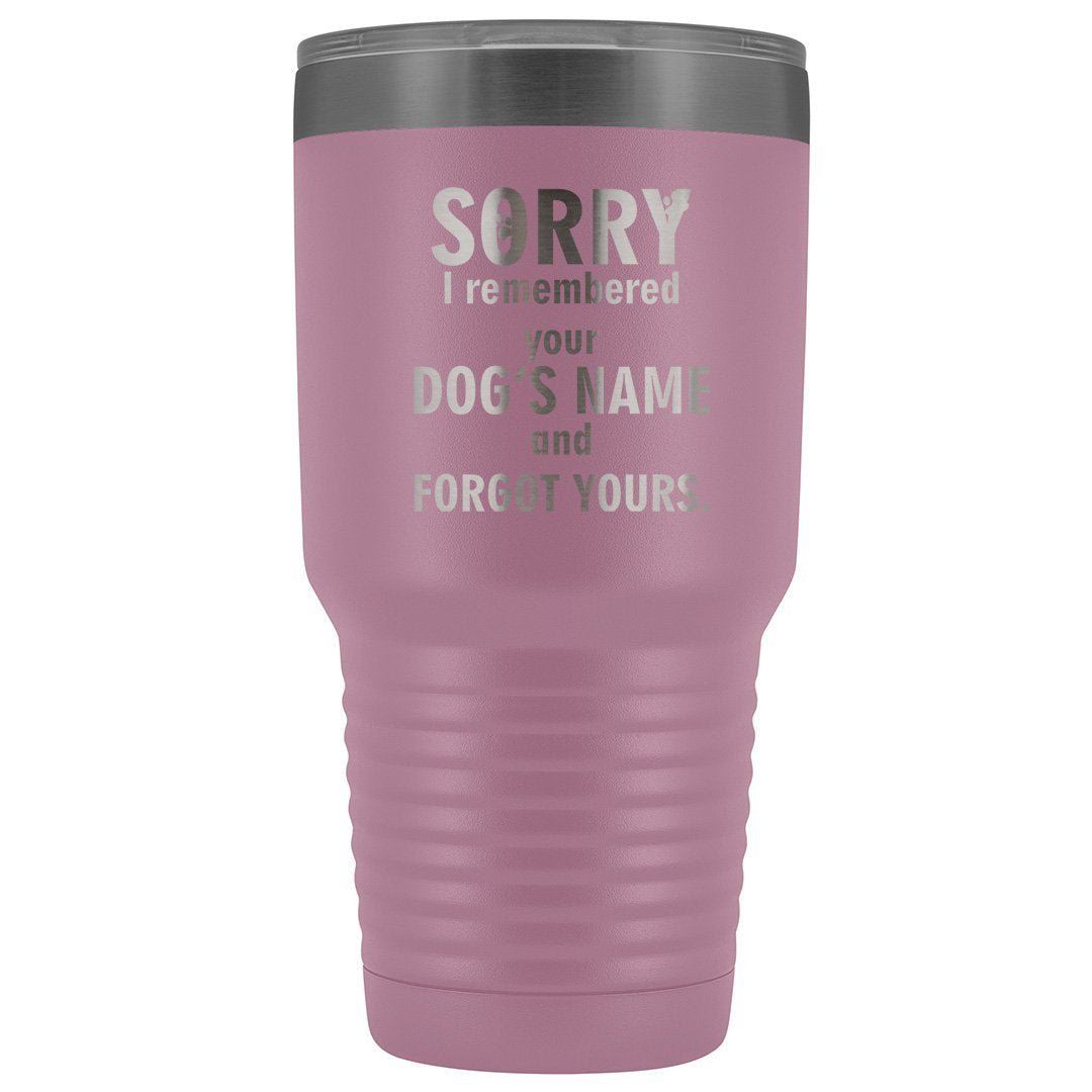 I remembered your dogs name 30oz Vacuum Tumbler-Tumblers-I love Veterinary