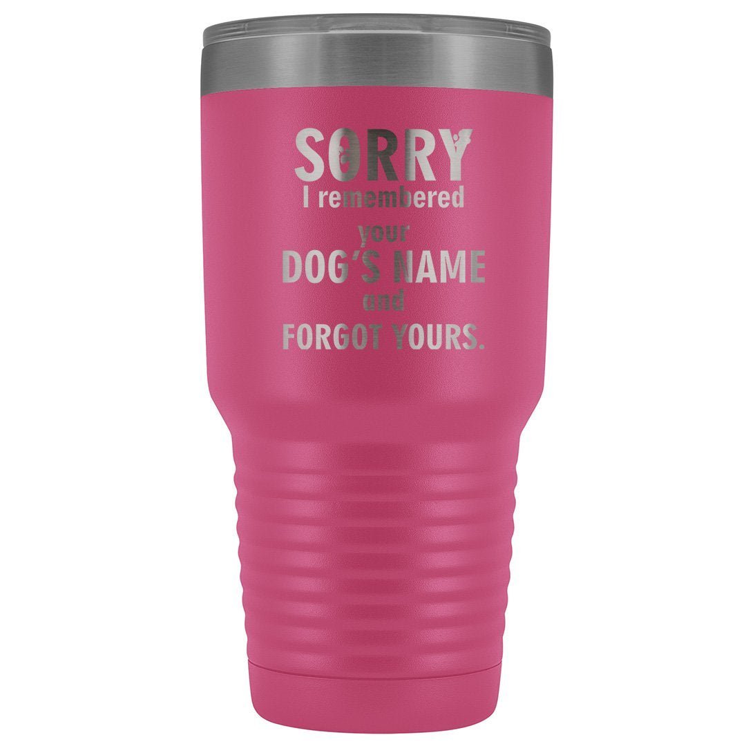 I remembered your dogs name 30oz Vacuum Tumbler-Tumblers-I love Veterinary