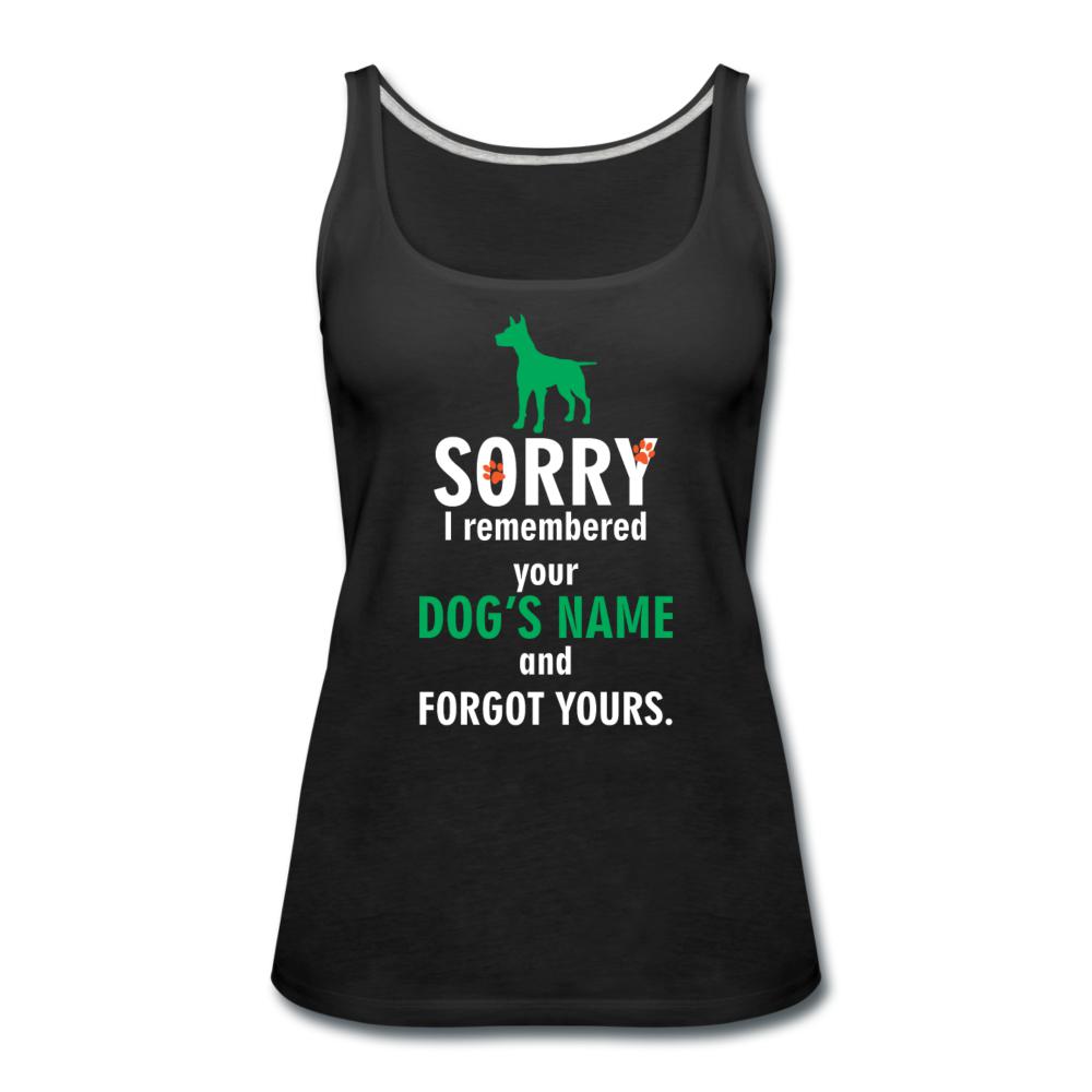 I remembered your dogs name Women's Tank Top-Women’s Premium Tank Top | Spreadshirt 917-I love Veterinary