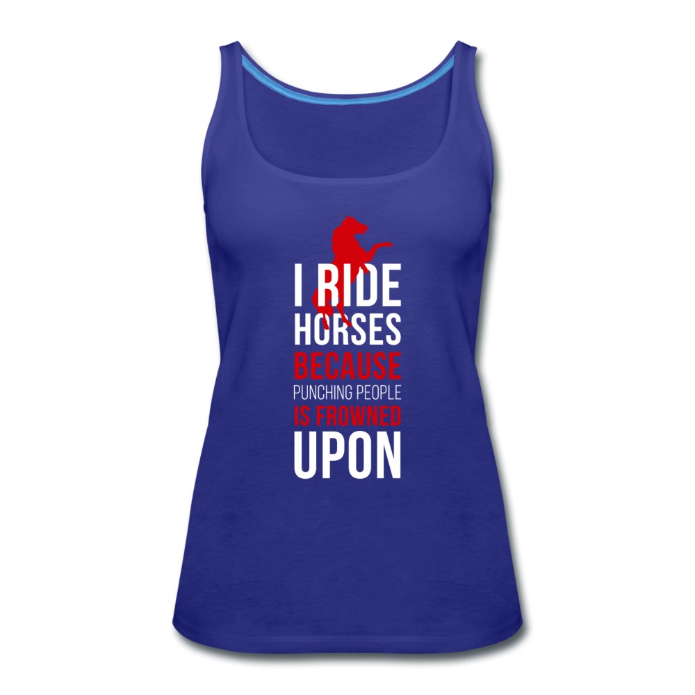 I ride Horses because punching people is frowned upon Women’s Premium Tank Top-Women’s Premium Tank Top | Spreadshirt 917-I love Veterinary