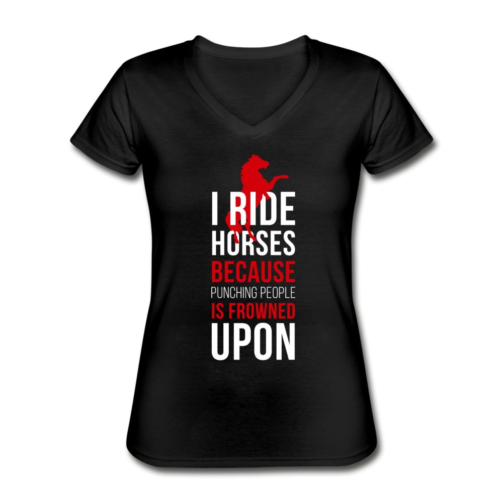 I ride Horses because punching people is frowned upon Women's V-Neck T-Shirt-Women's V-Neck T-Shirt | Fruit of the Loom L39VR-I love Veterinary