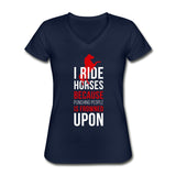 I ride Horses because punching people is frowned upon Women's V-Neck T-Shirt-Women's V-Neck T-Shirt | Fruit of the Loom L39VR-I love Veterinary