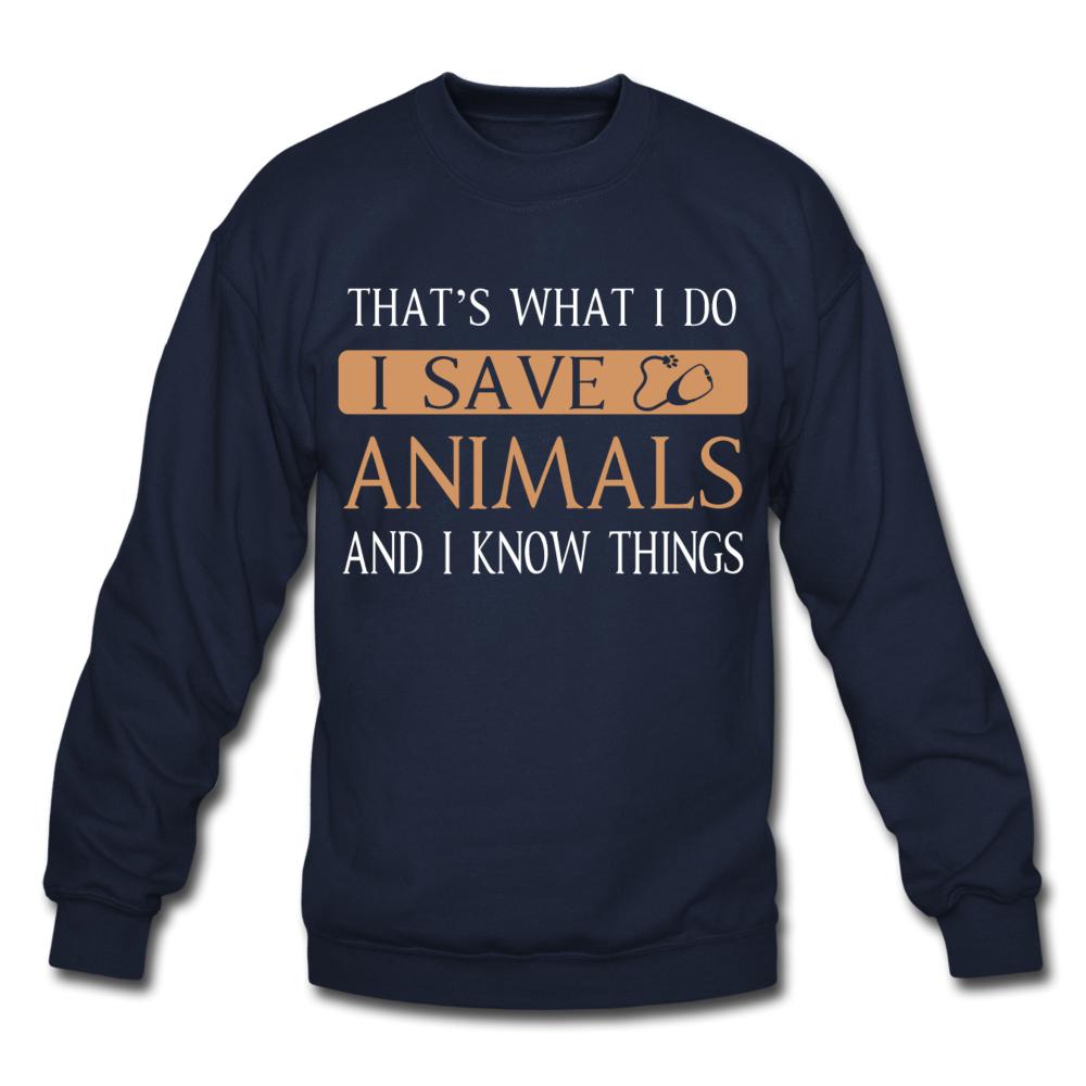 I Save Animals and I Know Things Crewneck Sweatshirt-Unisex Crewneck Sweatshirt | Gildan 18000-I love Veterinary