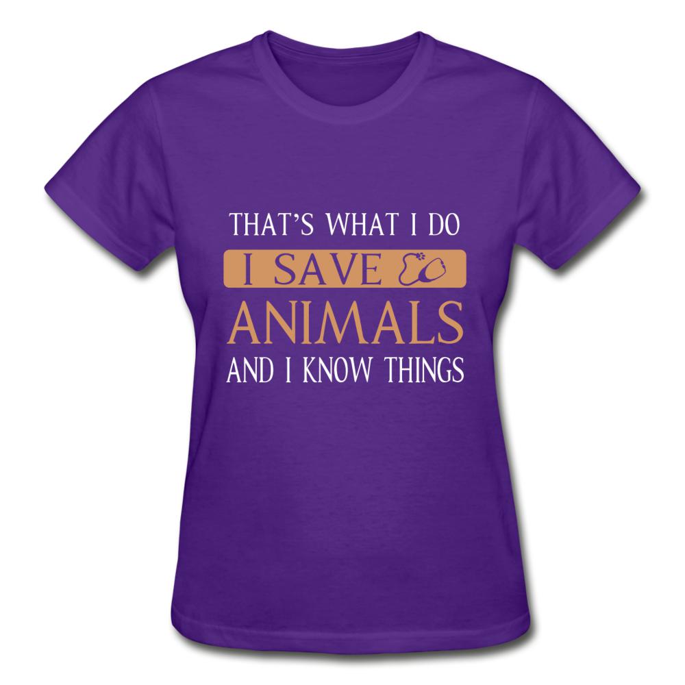 I Save Animals and I Know Things Gildan Ultra Cotton Ladies T-Shirt-Ultra Cotton Ladies T-Shirt | Gildan G200L-I love Veterinary