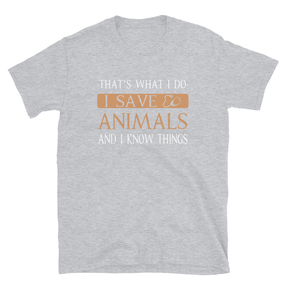 I Save Animals and I Know Things Unisex T-shirt-Unisex T-Shirt | Gildan 64000-I love Veterinary