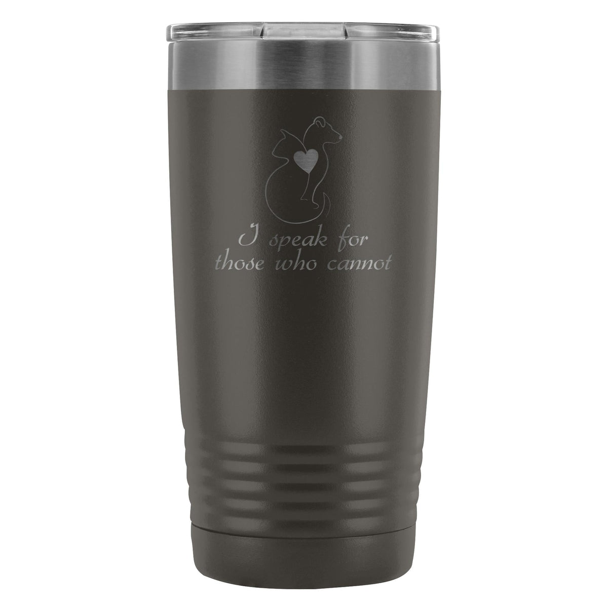 I speak for those who cannot 20oz Vacuum Tumbler-Tumblers-I love Veterinary