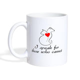 I speak for those who cannot Coffee or Tea Mug-Coffee/Tea Mug | BestSub B101AA-I love Veterinary
