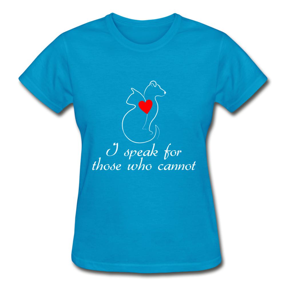 I speak for those who cannot Gildan Ultra Cotton Ladies T-Shirt-Ultra Cotton Ladies T-Shirt | Gildan G200L-I love Veterinary