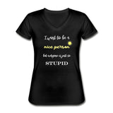 I want to be a nice person Women's V-Neck T-Shirt-Women's V-Neck T-Shirt | Fruit of the Loom L39VR-I love Veterinary