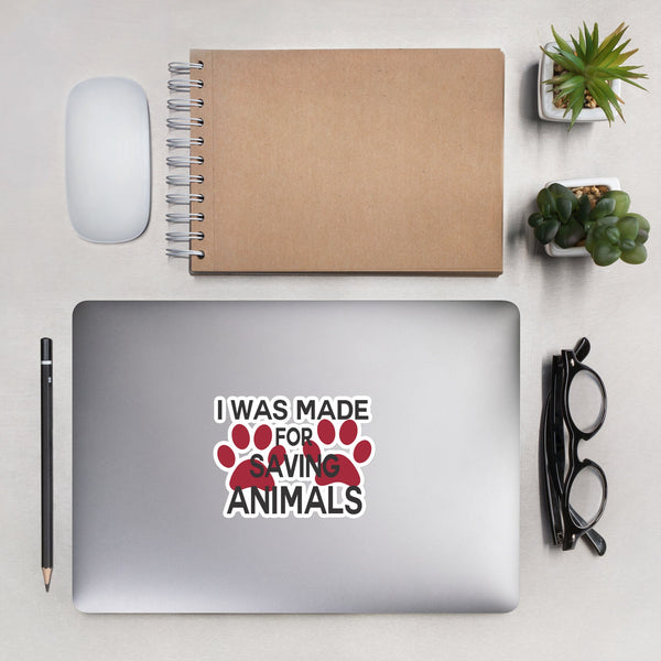 I Was Made For Saving Animals Bubble-free stickers-Kiss-Cut Stickers-I love Veterinary