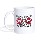 I was made for saving animals White Coffee or Tea Mug-Coffee/Tea Mug | BestSub B101AA-I love Veterinary