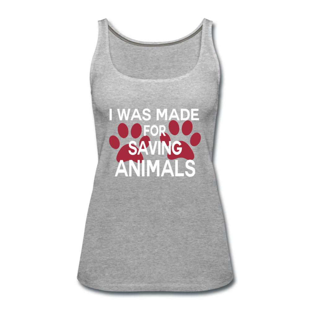 I was made for saving animals Women's Tank Top-Women’s Premium Tank Top | Spreadshirt 917-I love Veterinary