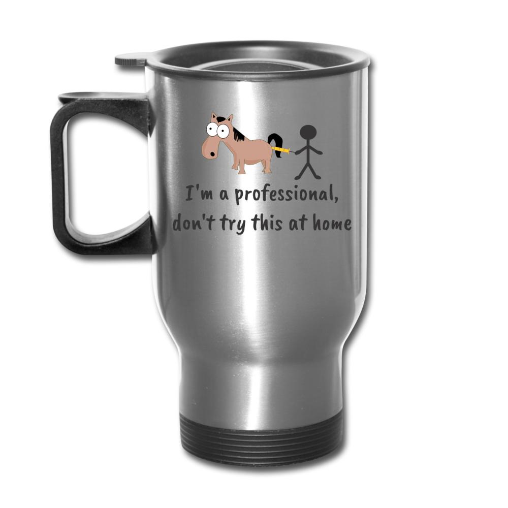 I'm a professional, don't try this at home 14oz Travel Mug-Travel Mug | BestSub B4QC2-I love Veterinary