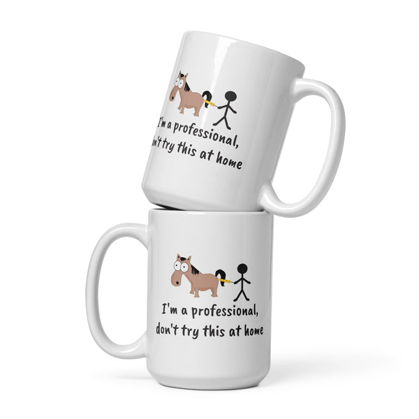 I'm a professional, don't try this at home White glossy mug-White Glossy Mug-I love Veterinary