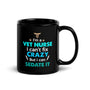 I'm a vet nurse I can't fix crazy but I can sedate it Black Glossy Mug-Black Glossy Mug-I love Veterinary