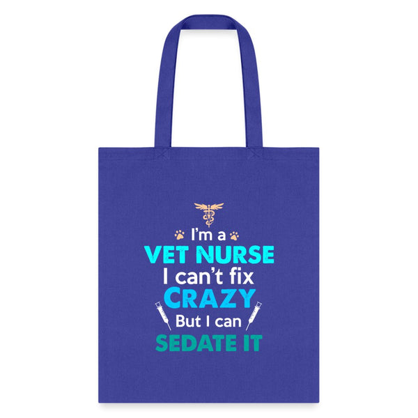 I'm a vet nurse I can't fix crazy but I can sedate it Cotton Tote Bag-Tote Bag | Q-Tees Q800-I love Veterinary
